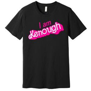 I Am Kenough Funny I Am Kenough For Men Premium T-Shirt