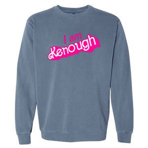 I Am Kenough Funny I Am Kenough For Men Garment-Dyed Sweatshirt