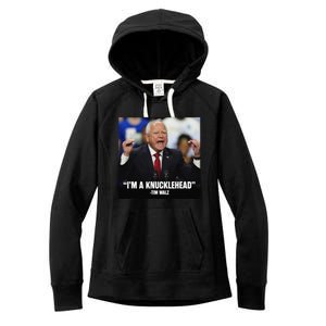 I’M A Knucklehead At Times Women's Fleece Hoodie