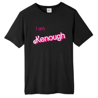 I Am Kenough Ken Enough Tall Fusion ChromaSoft Performance T-Shirt