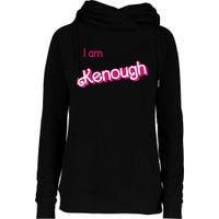 I Am Kenough Ken Enough Womens Funnel Neck Pullover Hood