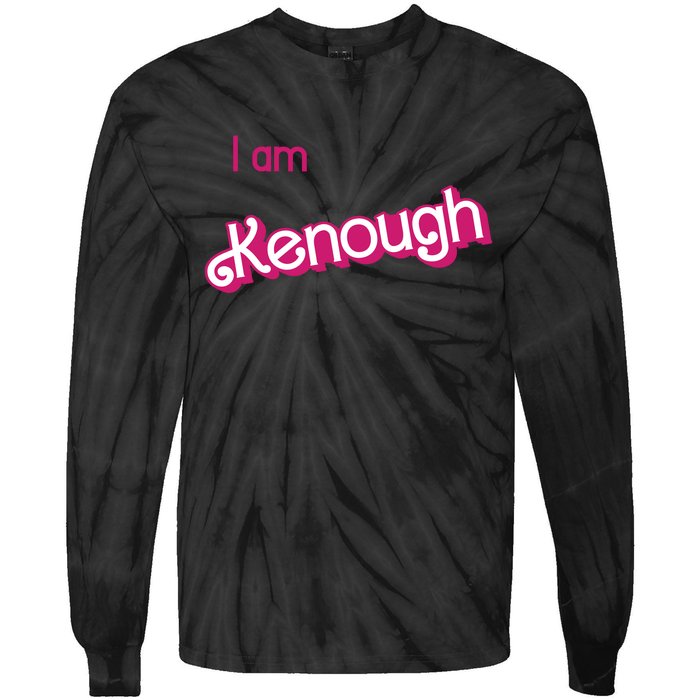 I Am Kenough Ken Enough Tie-Dye Long Sleeve Shirt