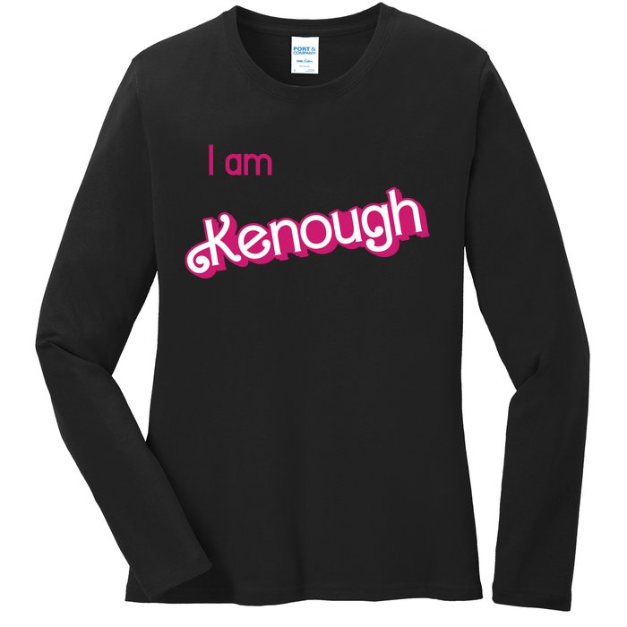 I Am Kenough Ken Enough Ladies Long Sleeve Shirt