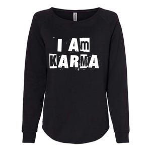 I Am Karma Womens California Wash Sweatshirt