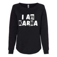 I Am Karma Womens California Wash Sweatshirt