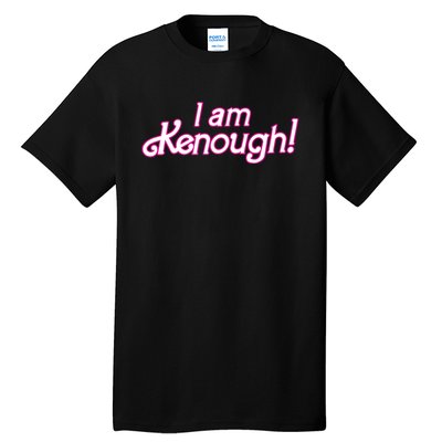 I Am Kenough Tall T-Shirt