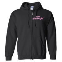 I Am Kenough Full Zip Hoodie