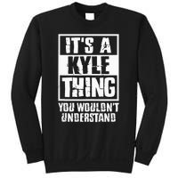 Its A Kyle Thing You Wouldnt Understand Sweatshirt