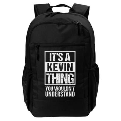 It's A Kevin Thing You Wouldn't Understand First Name Daily Commute Backpack