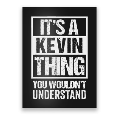 It's A Kevin Thing You Wouldn't Understand First Name Poster