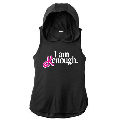 I Am Kenough Enough Ladies PosiCharge Tri-Blend Wicking Draft Hoodie Tank