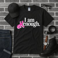 I Am Kenough Enough Tall T-Shirt