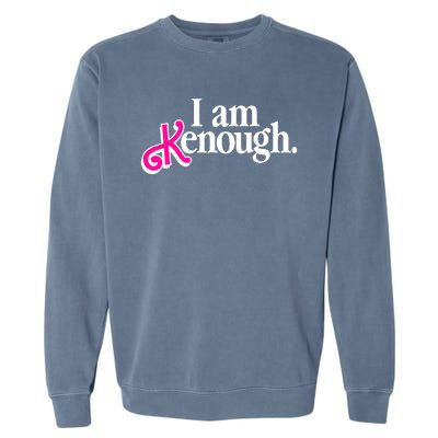 I Am Kenough Enough Garment-Dyed Sweatshirt