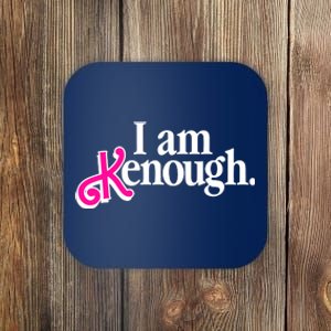 I Am Kenough Enough Coaster