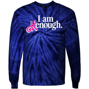 I Am Kenough Enough Tie-Dye Long Sleeve Shirt