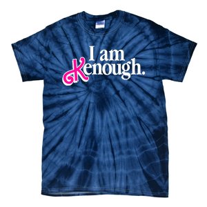 I Am Kenough Enough Tie-Dye T-Shirt