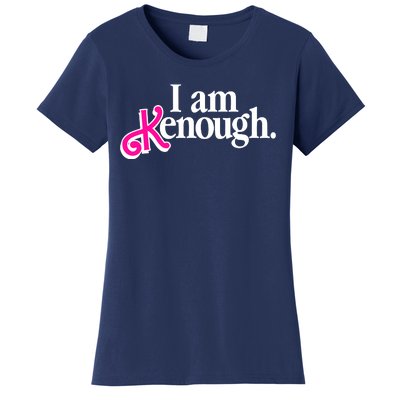 I Am Kenough Enough Women's T-Shirt