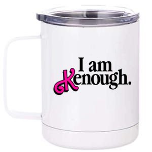 I Am Kenough Enough 12 oz Stainless Steel Tumbler Cup