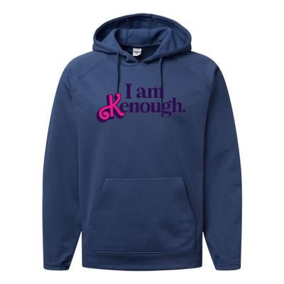 I Am Kenough For Men Women Performance Fleece Hoodie