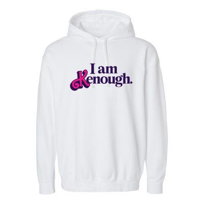 I Am Kenough For Men Women Garment-Dyed Fleece Hoodie