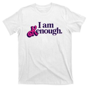 I Am Kenough For Men Women T-Shirt