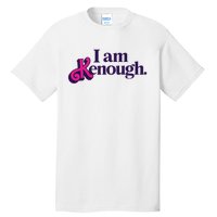 I Am Kenough For Men Women Tall T-Shirt