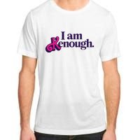 I Am Kenough For Men Women Adult ChromaSoft Performance T-Shirt