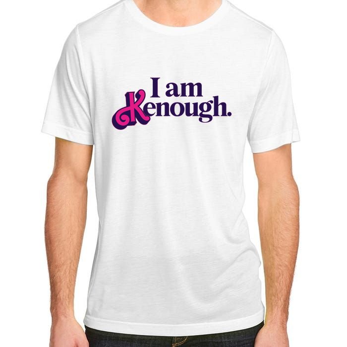 I Am Kenough For Men Women Adult ChromaSoft Performance T-Shirt