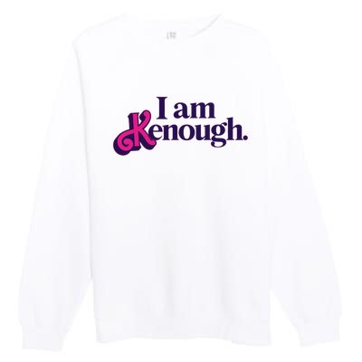 I Am Kenough For Men Women Premium Crewneck Sweatshirt