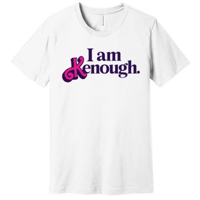 I Am Kenough For Men Women Premium T-Shirt