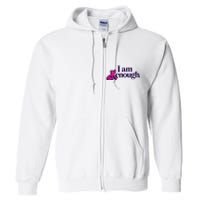 I Am Kenough For Men Women Full Zip Hoodie