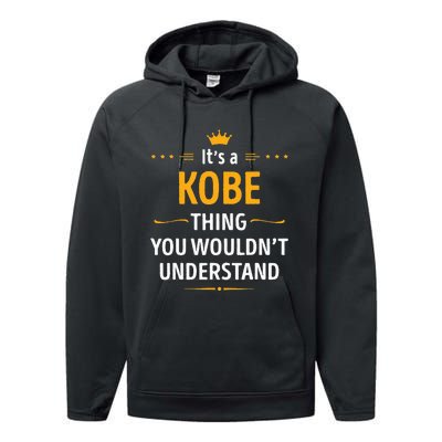 Its A K.O.B.E Thing You Wouldnt Understand Cool Performance Fleece Hoodie