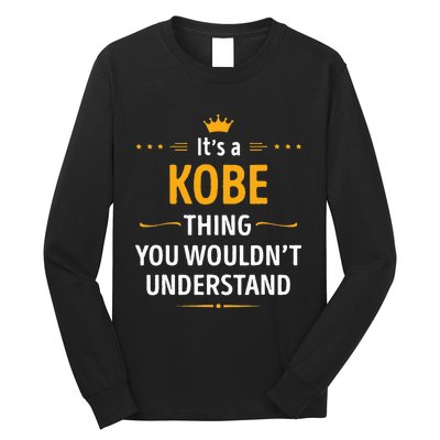 Its A K.O.B.E Thing You Wouldnt Understand Cool Long Sleeve Shirt