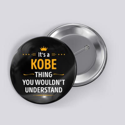 Its A K.O.B.E Thing You Wouldnt Understand Cool Button