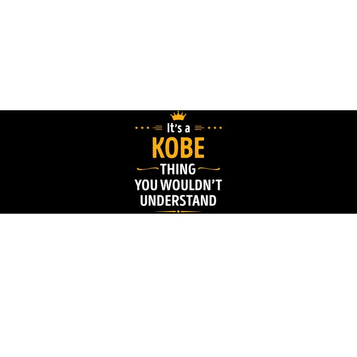 Its A K.O.B.E Thing You Wouldnt Understand Cool Bumper Sticker