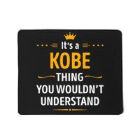 Its A K.O.B.E Thing You Wouldnt Understand Cool Mousepad