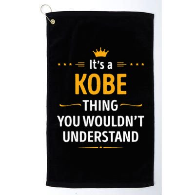 Its A K.O.B.E Thing You Wouldnt Understand Cool Platinum Collection Golf Towel