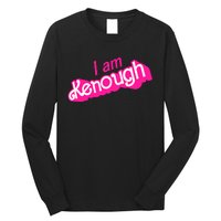 I Am Kenough Kenough Long Sleeve Shirt