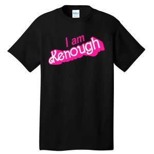 I Am Kenough Kenough Tall T-Shirt