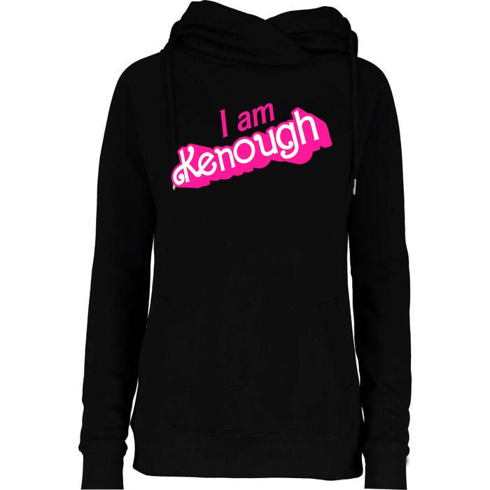 I Am Kenough Kenough Womens Funnel Neck Pullover Hood