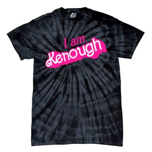 I Am Kenough Kenough Tie-Dye T-Shirt