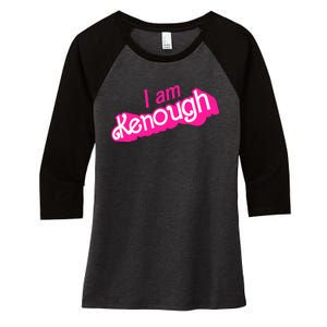 I Am Kenough Kenough Women's Tri-Blend 3/4-Sleeve Raglan Shirt