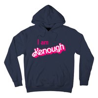 I Am Kenough Trendy Design Hoodie