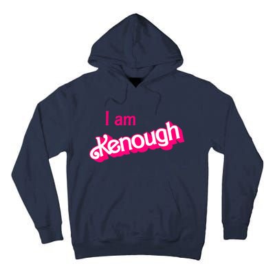 I Am Kenough Trendy Design Tall Hoodie