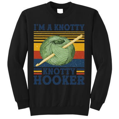 IM A Knotty Knotty Hooker Crochet And Knitting Vintage Sweatshirt