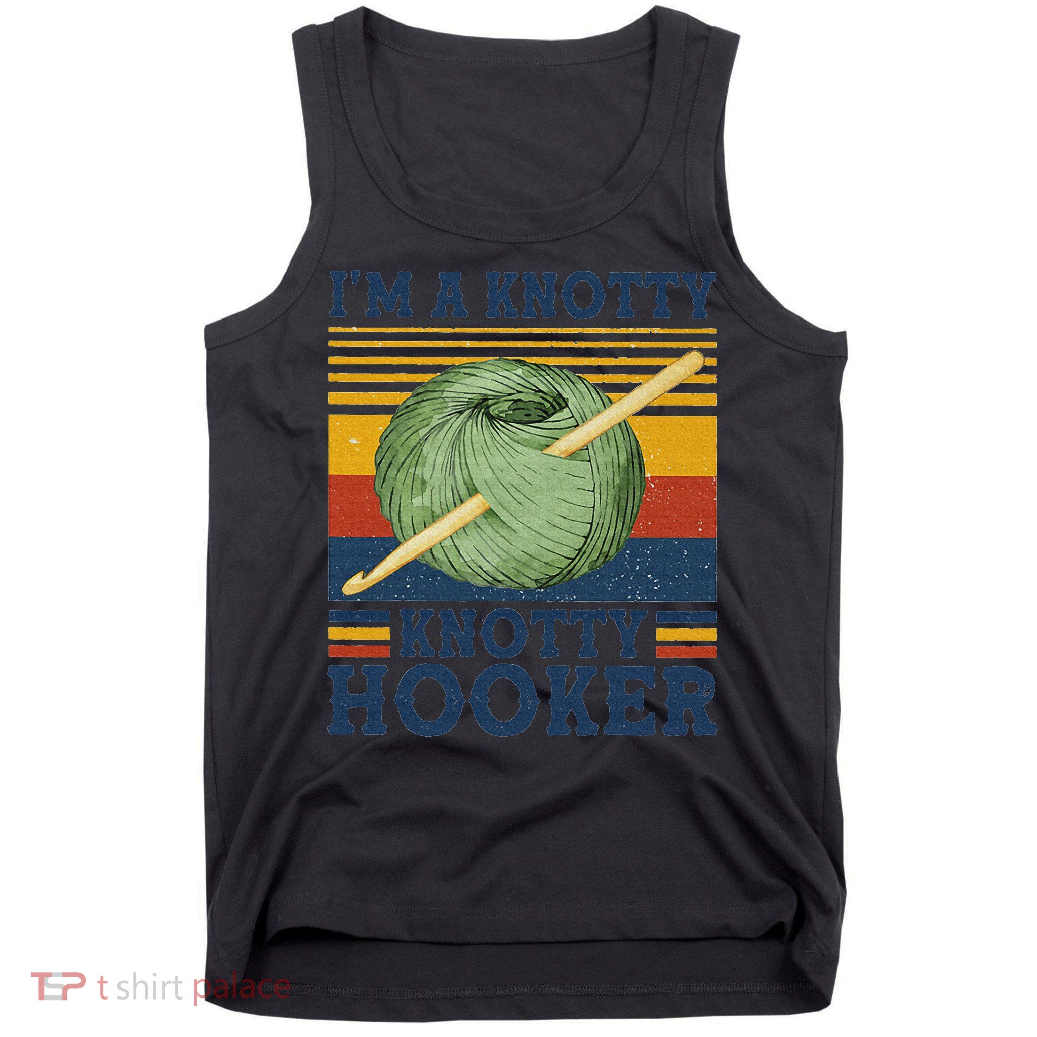 IM A Knotty Knotty Hooker Crochet And Knitting Vintage Tank Top