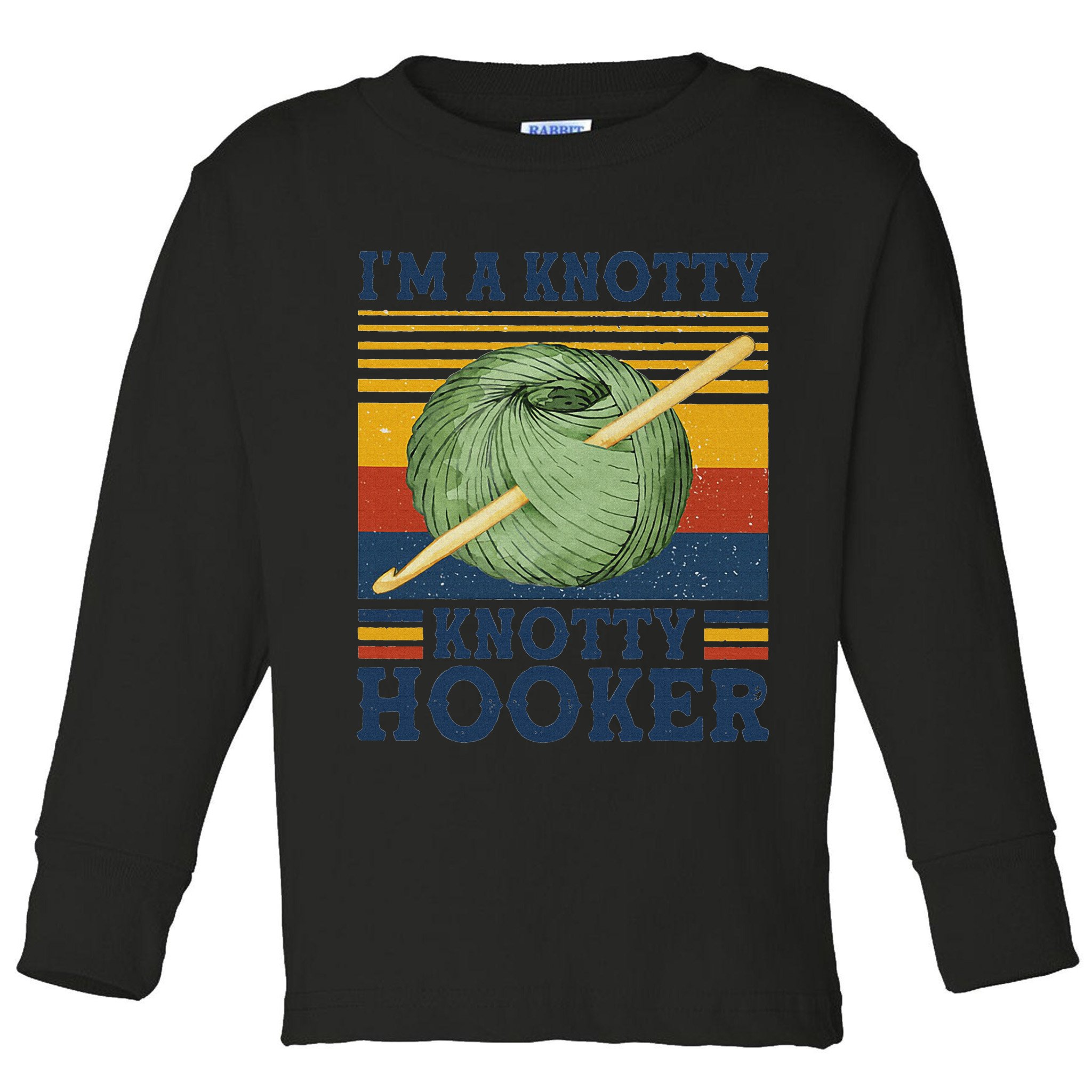 IM A Knotty Knotty Hooker Crochet And Knitting Vintage Toddler Long Sleeve Shirt