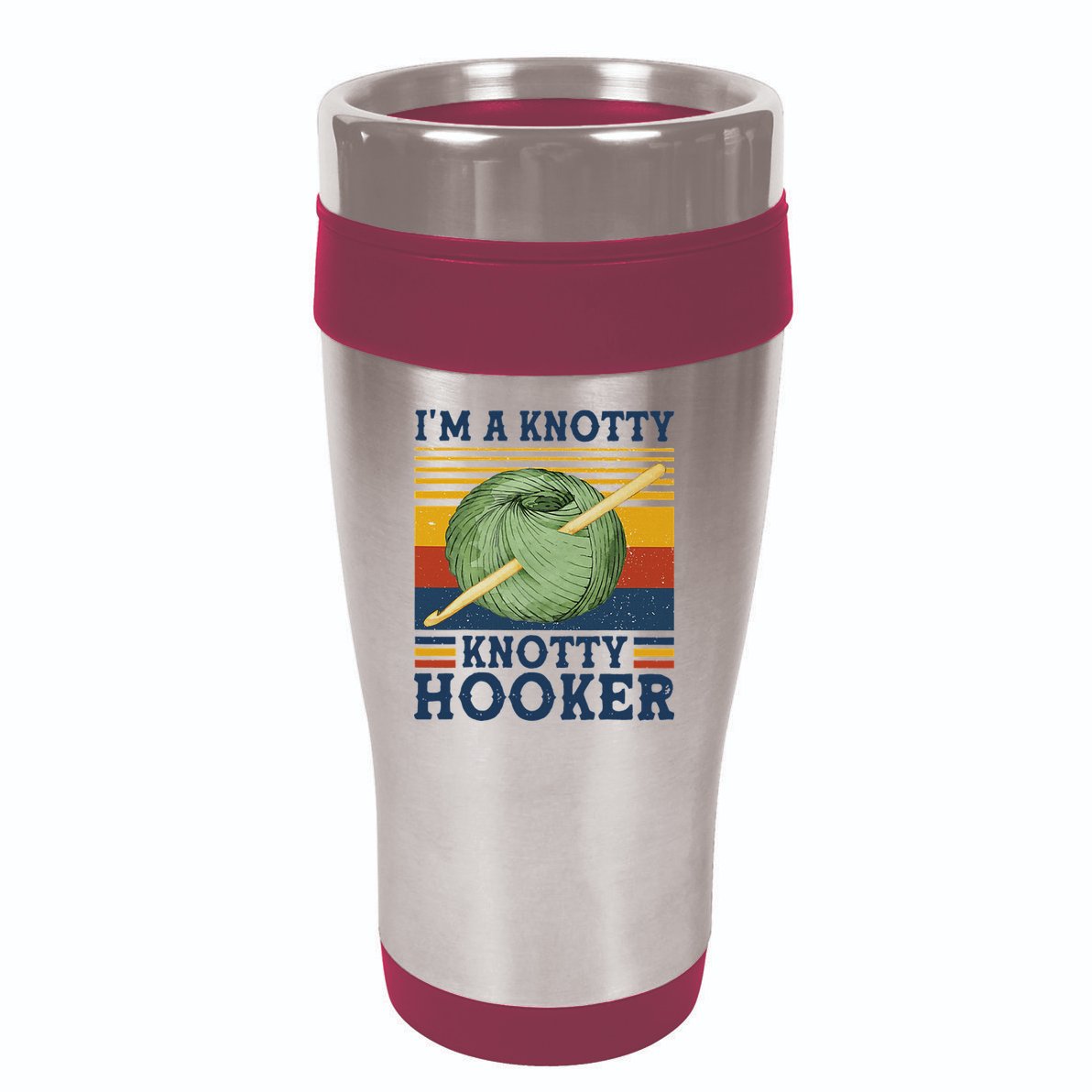 IM A Knotty Knotty Hooker Crochet And Knitting Vintage 16oz Travel Tumbler