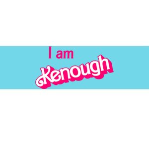 I Am Kenough Trendy Design Bumper Sticker