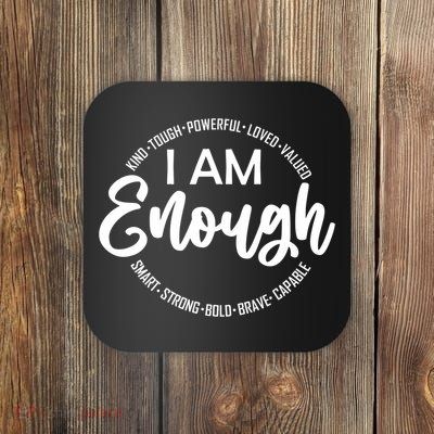 I Am Kind Enough Loved Inspirational Motivational Coaster